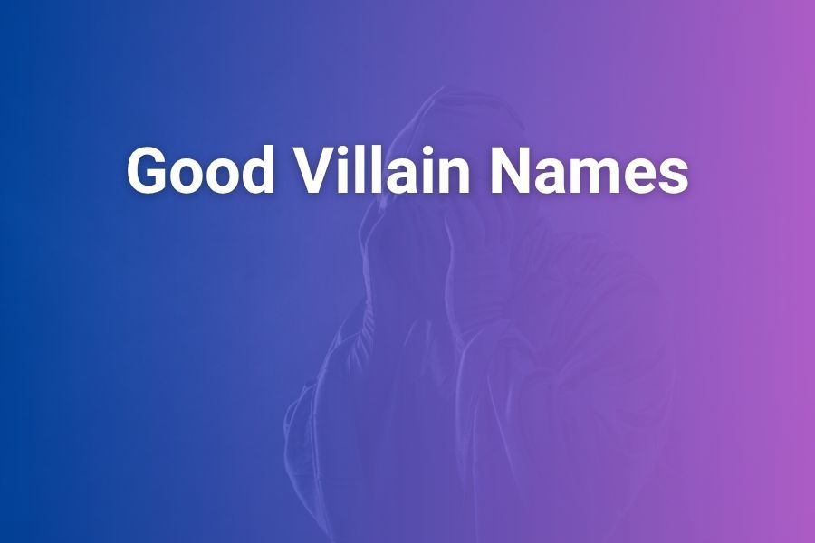 Good Villain Names That Convert Readers